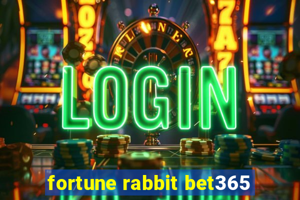 fortune rabbit bet365